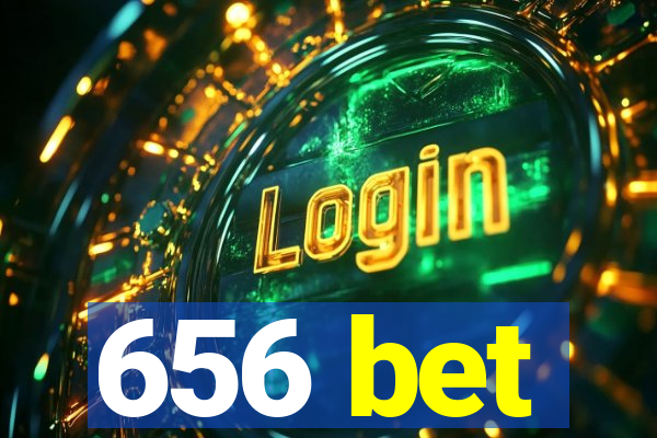 656 bet