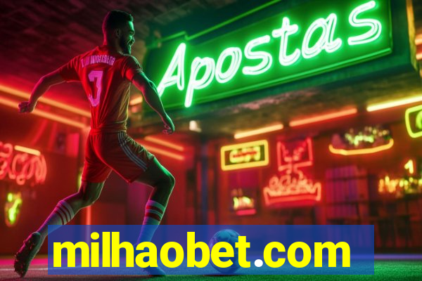 milhaobet.com