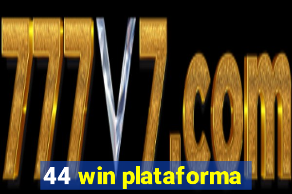 44 win plataforma