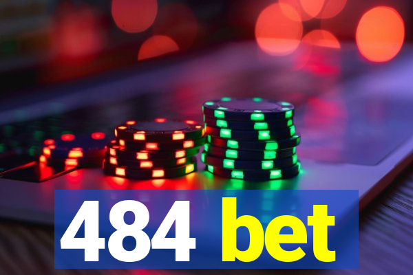 484 bet