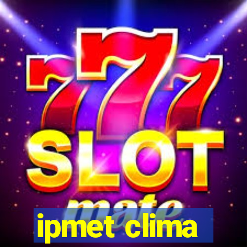 ipmet clima