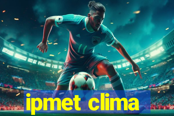 ipmet clima