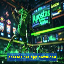 acertos bet app download