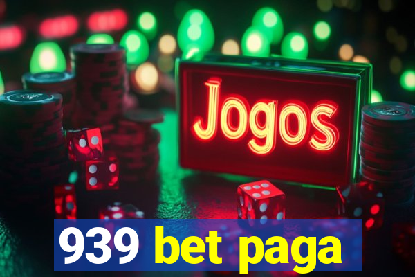 939 bet paga