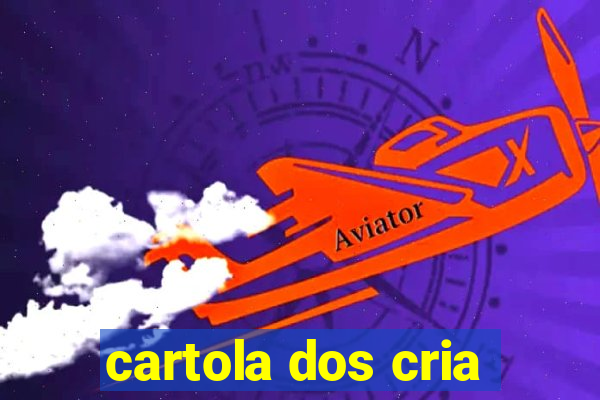 cartola dos cria