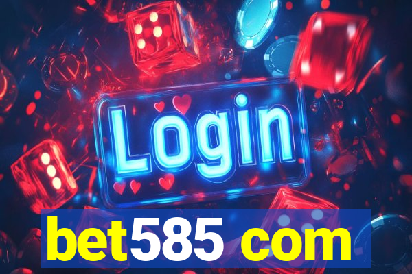 bet585 com