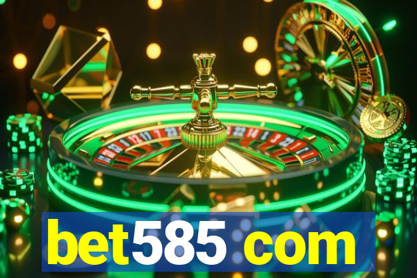 bet585 com