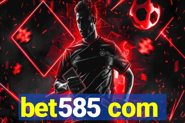 bet585 com