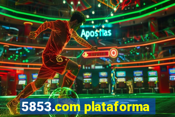 5853.com plataforma