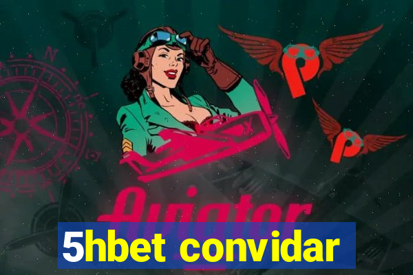 5hbet convidar