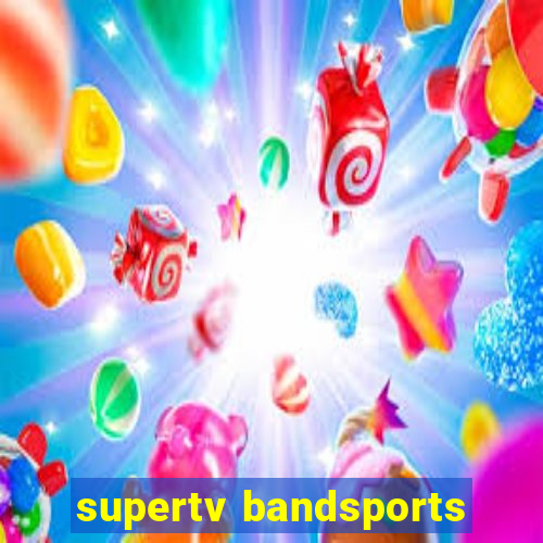 supertv bandsports