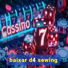 baixar d4 sewing