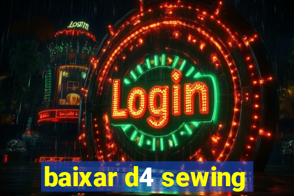 baixar d4 sewing