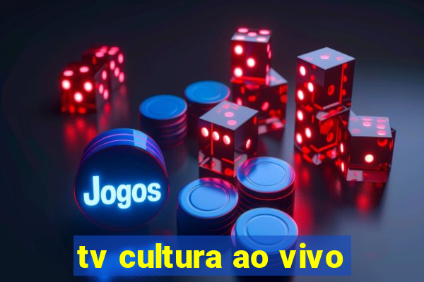 tv cultura ao vivo