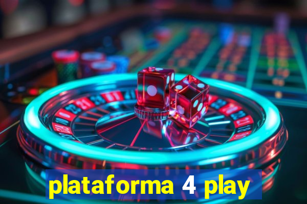 plataforma 4 play