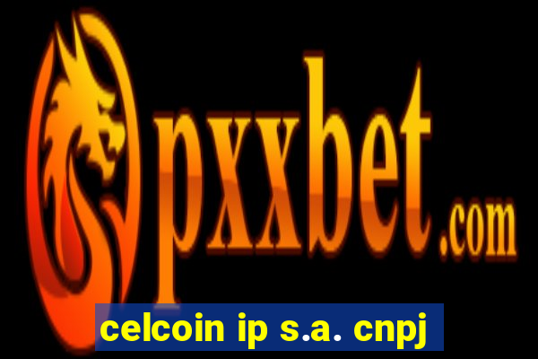 celcoin ip s.a. cnpj