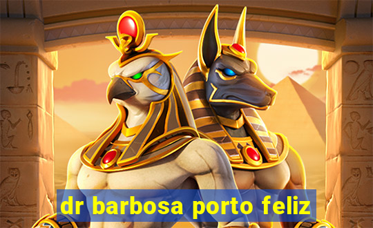 dr barbosa porto feliz