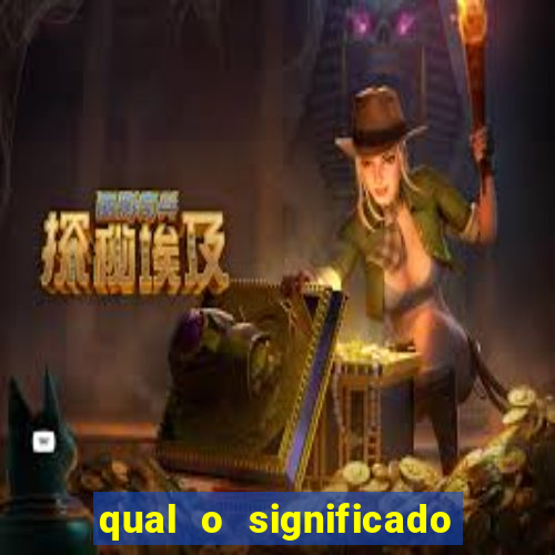 qual o significado do jogo