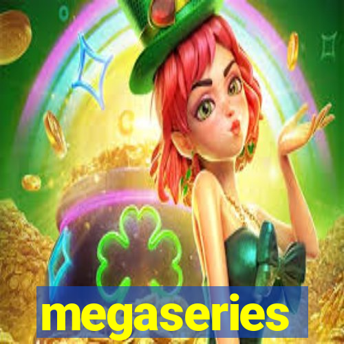 megaseries