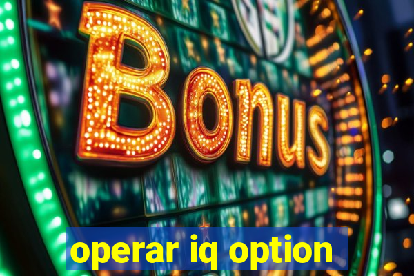 operar iq option