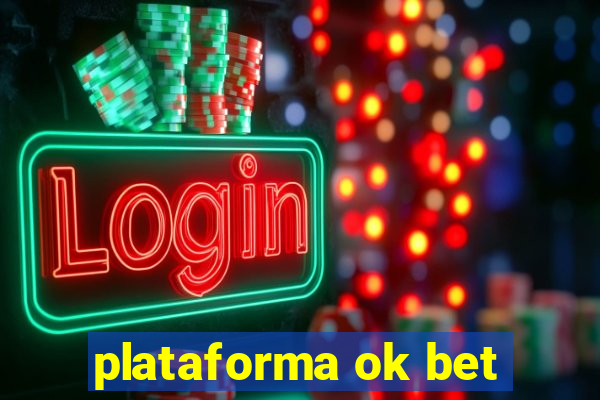 plataforma ok bet