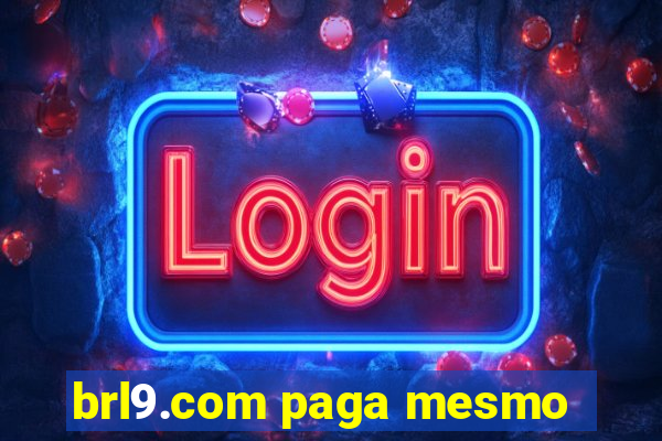 brl9.com paga mesmo