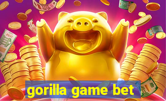 gorilla game bet