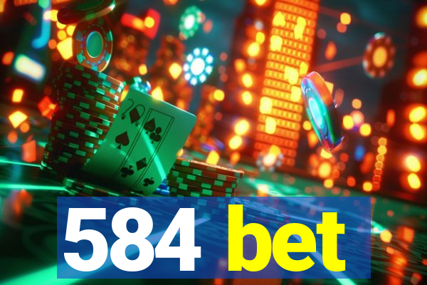 584 bet