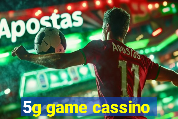 5g game cassino