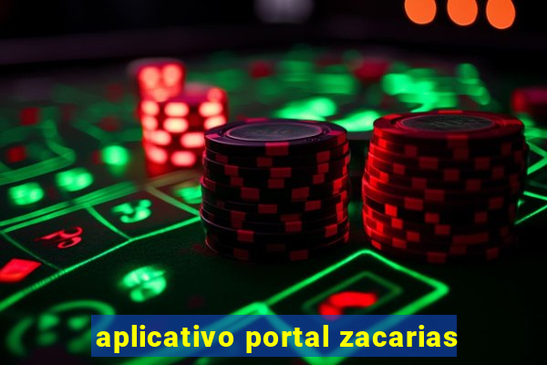 aplicativo portal zacarias