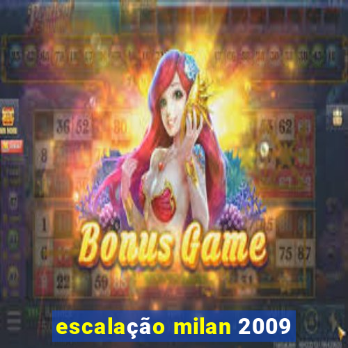 escalação milan 2009