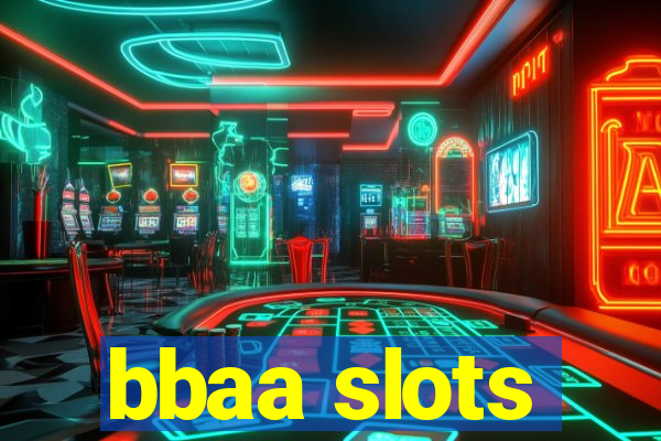 bbaa slots