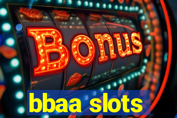 bbaa slots