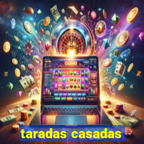 taradas casadas