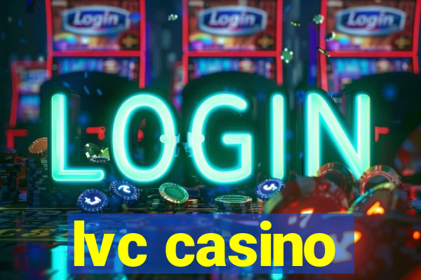 lvc casino