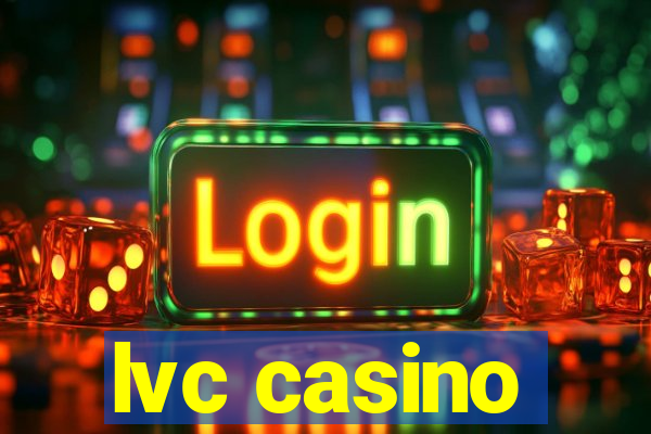 lvc casino