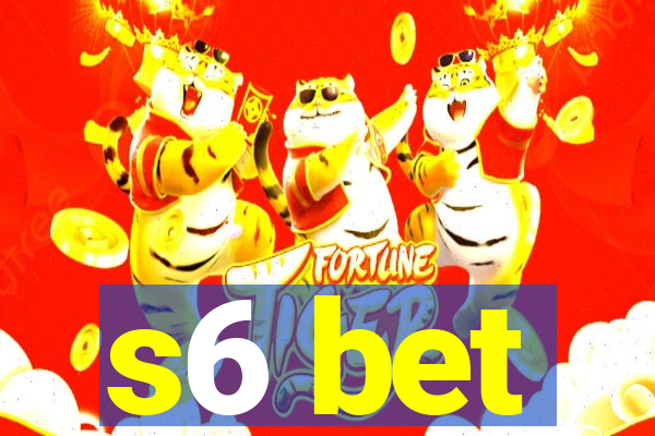 s6 bet