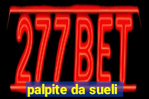 palpite da sueli