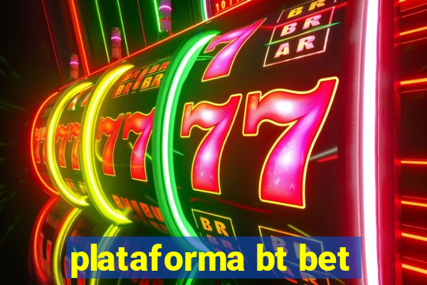 plataforma bt bet