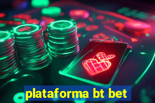 plataforma bt bet