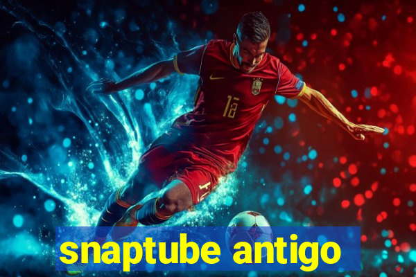 snaptube antigo