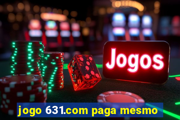 jogo 631.com paga mesmo