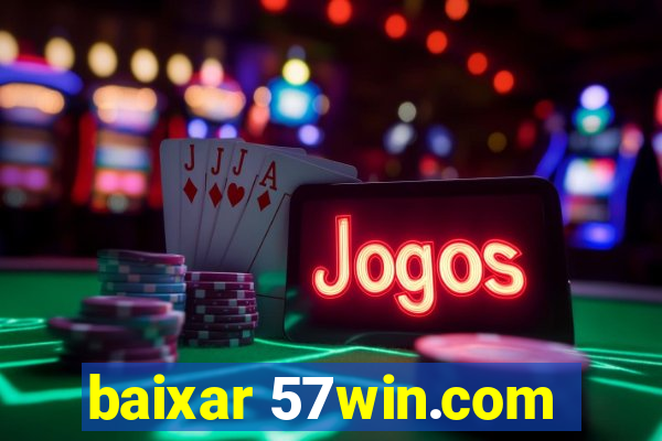 baixar 57win.com