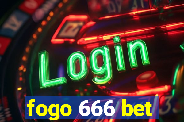 fogo 666 bet