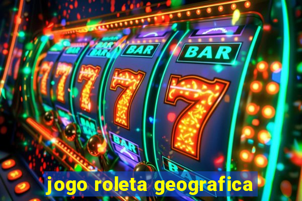 jogo roleta geografica