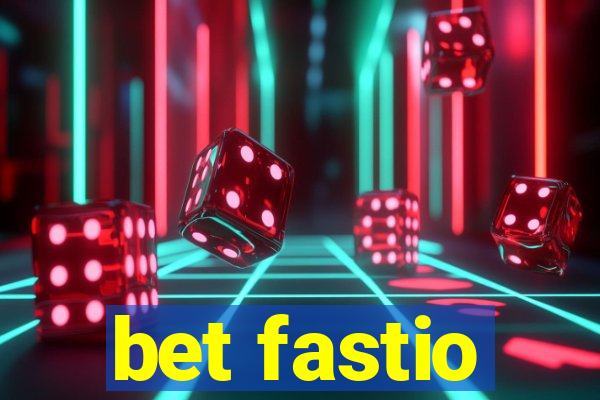 bet fastio