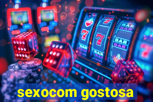 sexocom gostosa