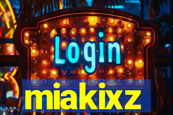 miakixz