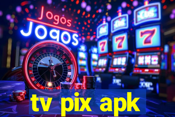 tv pix apk