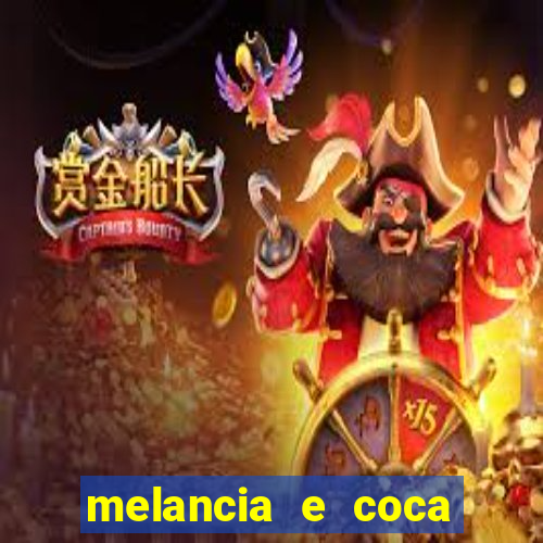 melancia e coca cola faz mal